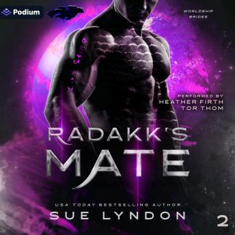 Radakk's Mate: Worldship Brides, Book 2