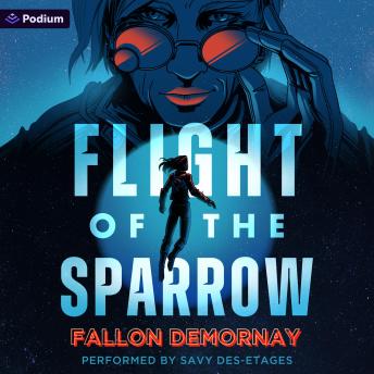 Flight of the Sparrow: An Intergalactic Adventure: Flight of the Sparrow, Book 1
