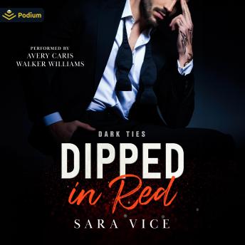 Dipped in Red: A Dark Ties Standalone