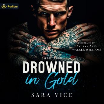 Drowned in Gold: A Dark Ties Standalone