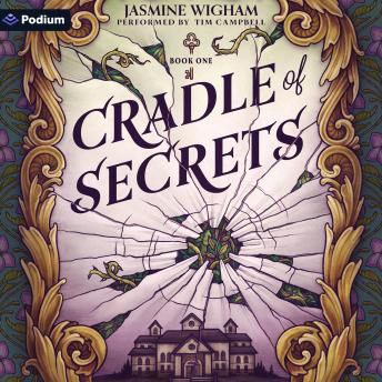 Cradle of Secrets: A Gothic Fantasy: Cradle of Secrets, Book 1