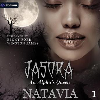 Jasora: An Alpha's Queen: Jasora: An Alpha's Queen, Book 1
