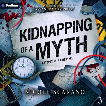 Kidnapping of a Myth: Autopsy of a Fairytale, Book 3