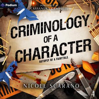 Criminology of a Character: Autopsy of a Fairytale, Book 4