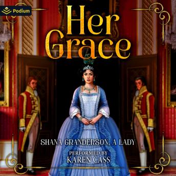 Her Grace: A Pride and Prejudice Vagary