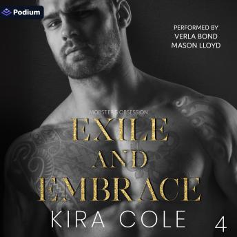 Exile and Embrace: Mobster's Obsession, Book 4