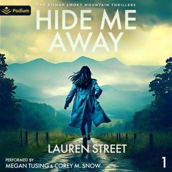 Hide Me Away: The Bishop Smoky Mountain Thrillers, Book 1
