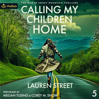Calling My Children Home: The Bishop Smoky Mountain Thrillers, Book 5