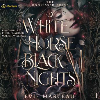 White Horse Black Nights: The Godkissed Bride, Book 1