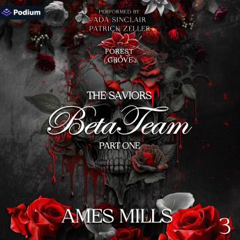 Beta Team: The Saviors, Part One: Forest Grove, Book 3