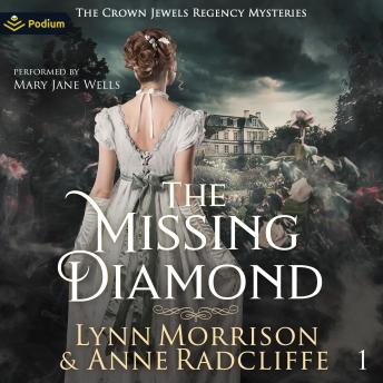 The Missing Diamond: The Crown Jewels Regency Mysteries, Book 1