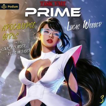 Task Unit Prime: Apocalypse Girls, Book 3