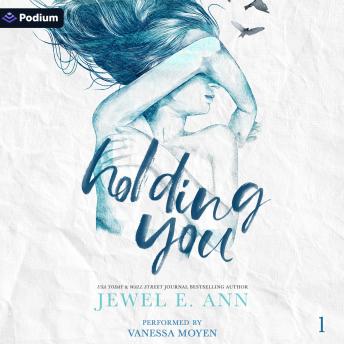 Holding You: Holding You, Book 1