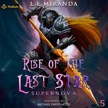Supernova: Rise of the Last Star, Book 5
