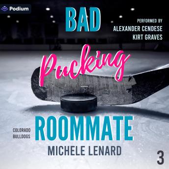Bad Pucking Roommate: Colorado Bulldogs, Book 3