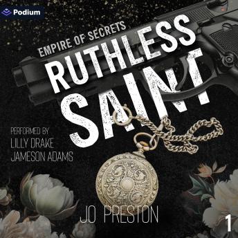 Ruthless Saint: Empire of Secrets, Book 1