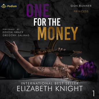 One for the Money: Gun Runner Princess, Book 1