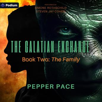The Galatian Exchange: The Family: The Galatian Exchange, Book 2