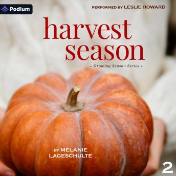 Harvest Season: Growing Season Series, Book 2