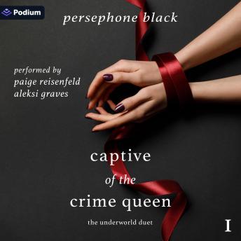 Captive of the Crime Queen: The Underworld Duet, Book 1