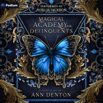 Magical Academy for Delinquents: Pinnacle, Book 1