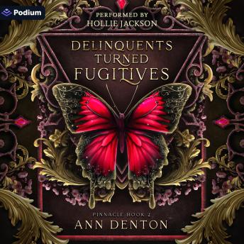 Delinquents Turned Fugitives: Pinnacle, Book 2