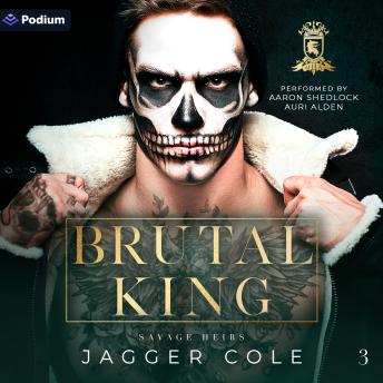 Brutal King: Savage Heirs, Book 3