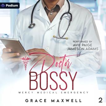 Doctor Bossy: Mercy Medical Emergency, Book 2