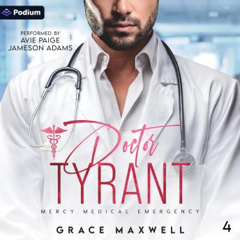 Doctor Tyrant: Mercy Medical Emergency, Book 4