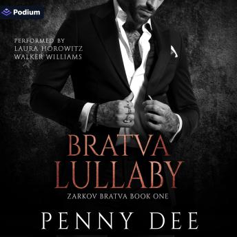 Bratva Lullaby: Zarkov Bratva, Book 1