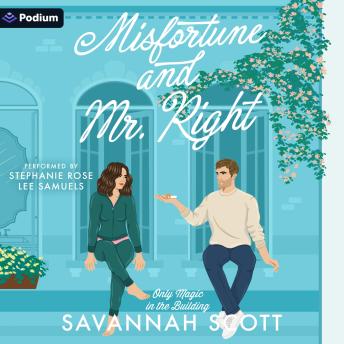 Misfortune and Mr. Right: An Only Magic in the Building Standalone