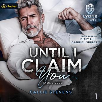 Until I Claim You: An Age Gap Romance: Lyons Club, Book 1