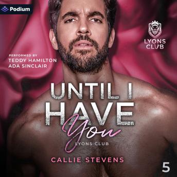 Until I Have You: Lyons Club, Book 5