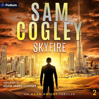 Skyfire: Adam Knight Thrillers, Book 2