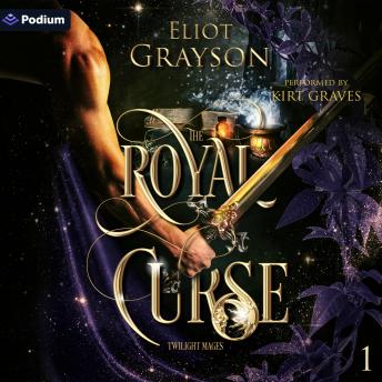 The Royal Curse: Twilight Mages, Book 1