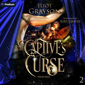 The Captive's Curse: Twilight Mages, Book 2