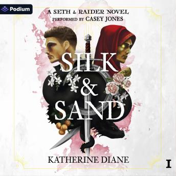 Silk & Sand: Seth & Raider, Book 1