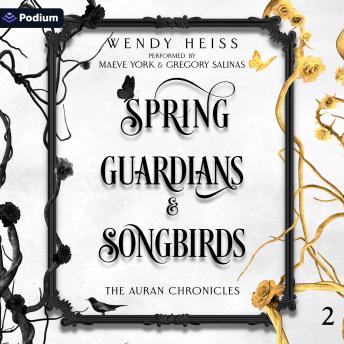 Spring Guardians & Songbirds: The Auran Chronicles, Book 2