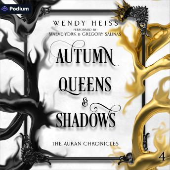 Autumn Queens & Shadows: The Auran Chronicles, Book 4