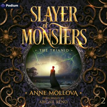 Slayer of Monsters: The Trianid, Book 2