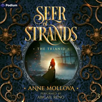 Seer of Strands: The Trianid, Book 3