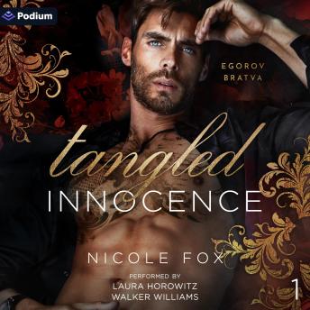 Tangled Innocence: Egorov Bratva, Book 1