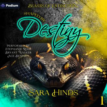 Shaped by Destiny: Beasts of Extinction, Book 1