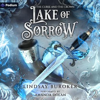 Lake of Sorrow: The Curse and the Crown, Book 2