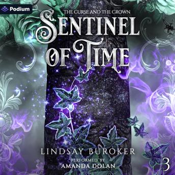 Sentinel of Time: The Curse and the Crown, Book 3