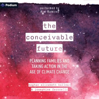 The Conceivable Future: Planning Families and Taking Action in the Age of Climate Change