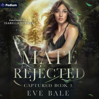 Captured: Mate Rejected, Book 3