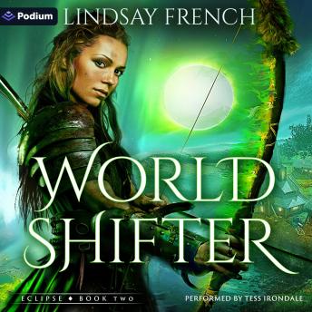 World Shifter: A Sci-Fi Romantasy: Eclipse, Book 2