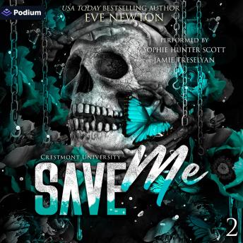 Save Me: Crestmont University, Book 2