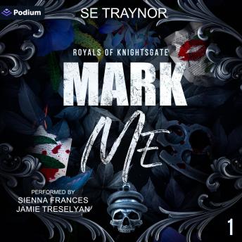 Mark Me: Royals of KnightsGate, Book 1